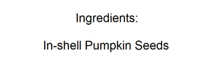 Pumpkin Seeds (Roasted/No Salt, in Shell) - Nutty World